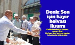 Kırıkkale Belediyesi’nden merhum Deniz Şen için hayır helvası ikramı
