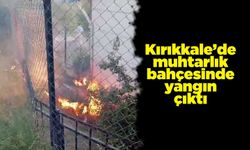 Kırıkkale’de muhtarlık bahçesinde yangın çıktı