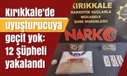 Kırıkkale'de uyuşturucuya geçit yok: 12 şüpheli yakalandı