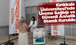 Kırıkkale Üniversitesi’nde Üreme Sağlığı ve Güvenli Annelik Standı Kuruldu