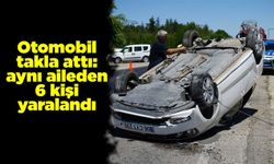 Otomobil takla attı: aynı aileden 6 kişi yaralandı