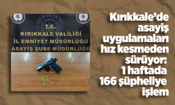 Kırıkkale’de asayiş uygulamaları hız kesmeden sürüyor: 1 haftada 166 şüpheliye işlem