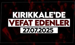 Kırıkkale’de bugün vefat edenler 27 Temmuz 2025