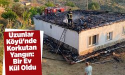 Uzunlar Köyü'nde Korkutan Yangın: Bir Ev Kül Oldu