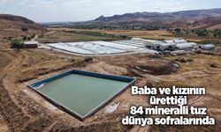 Baba ve kızının ürettiği 84 mineralli tuz dünya sofralarında
