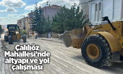 Çalılıöz Mahallesi’nde altyapı ve yol çalışması