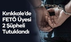 Kırıkkale’de FETÖ Üyesi 2 Şüpheli Tutuklandı