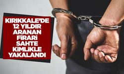 Kırıkkale'de 12 yıldır aranan firari sahte kimlikle yakalandı