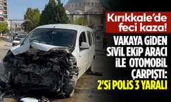 Vakaya giden sivil ekip aracı ile otomobil çarpıştı: 2'si polis 3 yaralı