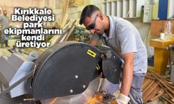 Kırıkkale Belediyesi park ekipmanlarını kendi üretiyor