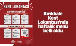 Kırıkkale Kent Lokantası’nda haftalık menü belli oldu