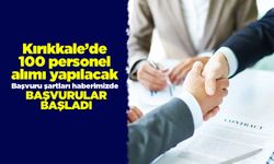 Kırıkkale’de 100 personel alımı yapılacak