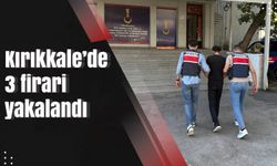 Kırıkkale’de 3 firari yakalandı