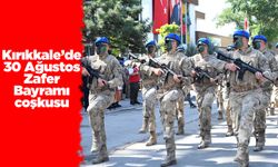 Kırıkkale’de 30 Ağustos Zafer Bayramı coşkusu