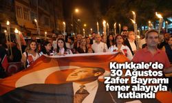 Kırıkkale'de 30 Ağustos Zafer Bayramı fener alayıyla kutlandı