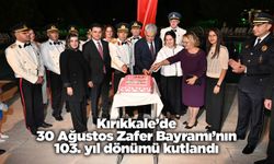 Kırıkkale’de 30 Ağustos Zafer Bayramı’nın 103. yıl dönümü kutlandı