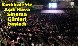 Kırıkkale’de Açık Hava Sinema Günleri başladı