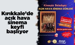 Kırıkkale’de açık hava sinema keyfi başlıyor