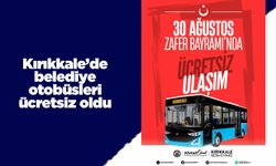 Kırıkkale’de belediye otobüsleri ücretsiz oldu