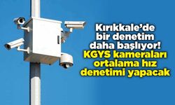 Kırıkkale’de bir denetim daha başlıyor! KGYS kameraları ortalama hız denetimi yapacak