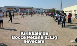 Kırıkkale’de Bocce Petank 2. Lig heyecanı