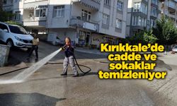 Kırıkkale’de cadde ve sokaklar temizleniyor