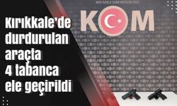 Kırıkkale’de durdurulan araçta 4 tabanca ele geçirildi