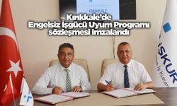 Kırıkkale’de Engelsiz İşgücü Uyum Programı sözleşmesi imzalandı