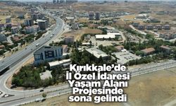 Kırıkkale’de İl Özel İdaresi Yaşam Alanı Projesinde sona gelindi