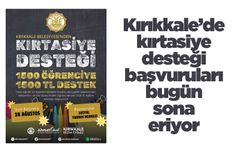 Kırıkkale’de kırtasiye desteği başvuruları bugün sona eriyor