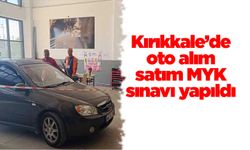 Kırıkkale’de oto alım satım MYK sınavı yapıldı