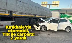 Kırıkkale’de otomobil, TIR ile çarpıştı: 2 yaralı