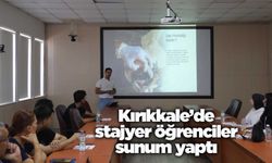 Kırıkkale’de stajyer öğrenciler sunum yaptı