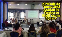 Kırıkkale’de ‘Yapay Zekâ Araçları ile Yaratıcı ve Etkili Yazma Eğitimi’