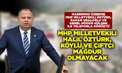 MHP Milletvekili Öztürk, köylü ve çiftçi mağdur olmayacak
