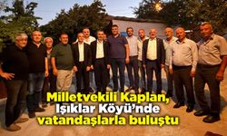 Milletvekili Kaplan, Işıklar Köyü’nde vatandaşlarla buluştu