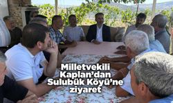 Milletvekili Kaplan’dan SUlubük Köyü’ne ziyaret