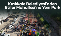 Kırıkkale Belediyesi’nden Etiler Mahallesi’ne Yeni Park