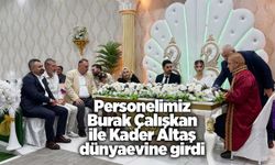 Personelimiz Burak Çalışkan ile Kader Altaş dünyaevine girdi