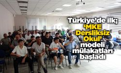 Türkiye’de ilk olan ‘MKE Dersliksiz Okul’ modeli mülakatları başladı