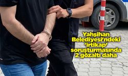 Yahşihan Belediyesi'ndeki 'irtikap' soruşturmasında 2 gözaltı daha