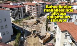 Bahçelievler mahallesi’nde altyapı çalışmaları sürüyor
