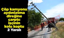 Çöp kamyonu aydınlatma direğine çarptı: işçinin kolu koptu
