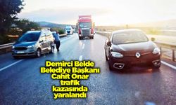 Demirci Belde Belediye Başkanı Cahit Onar trafik kazasında yaralandı