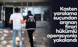 Kasten yaralama suçundan aranan firari hükümlü operasyonla yakalandı