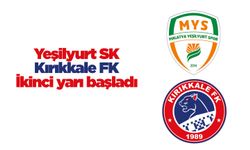Yeşilyurt SK-Kırıkkale FK karşılaşmasının ikinci yarısı başladı