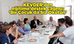 KEVDER’den eğitime destek çağrısı; ‘Bir Çocuk da Siz Okutun’