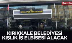 KIRIKKALE BELEDİYESİ KIŞLIK İŞ ELBİSESİ ALACAK