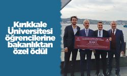 Kırıkkale Üniversitesi öğrencilerine bakanlıktan özel ödül