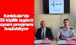Kırıkkale’de 35 kişilik işgücü uyum programı başlatılıyor